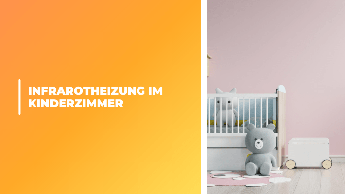 Sicher & leise: Infrarotheizung im Kinderzimmer einsetzen